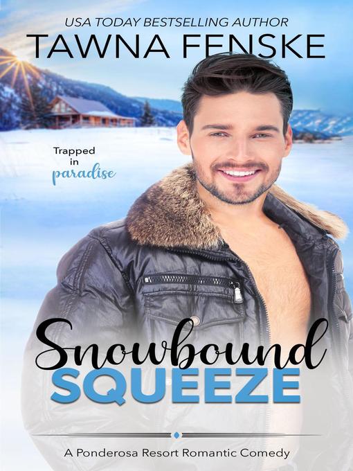 Title details for Snowbound Squeeze by Tawna Fenske - Available